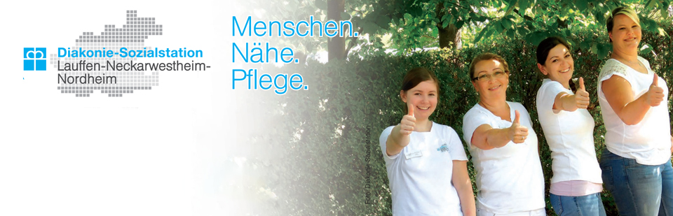 Diakonie-Sozialstation Lauffen-Neckarwestheim-Nordheim - Menschen. Nähe. Pflflege.