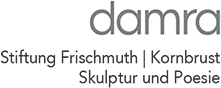 Damra - Stiftung Frischmuth | Kornbrust Skulptur und Poesie