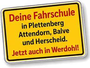 Deine Fahrschule in Plettenberg Attendorn, Balve und Herscheid. Jetzt auch in Werdohl!
