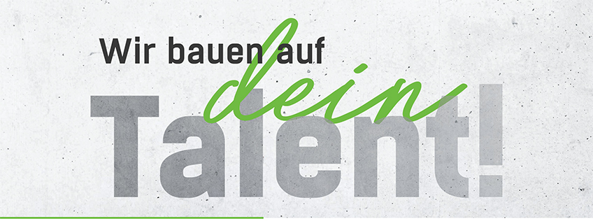wir bauen auf dein Talent