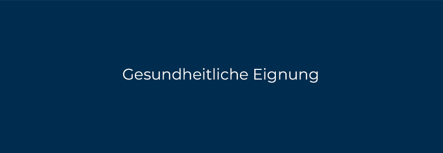 Gesundheitliche Eignung