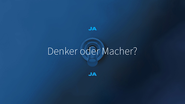 Denker oder Macher?