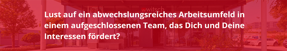 Lust auf ein abwechslungsreiches Arbeitsumfeld in einem aufgeschlossenen Team, das Dich und Deine Interessen fördert?