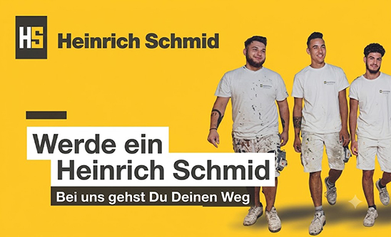 Heinrich Schmid - Werde ein Heinrich Schmid Bei uns gehst Du Deinen Weg