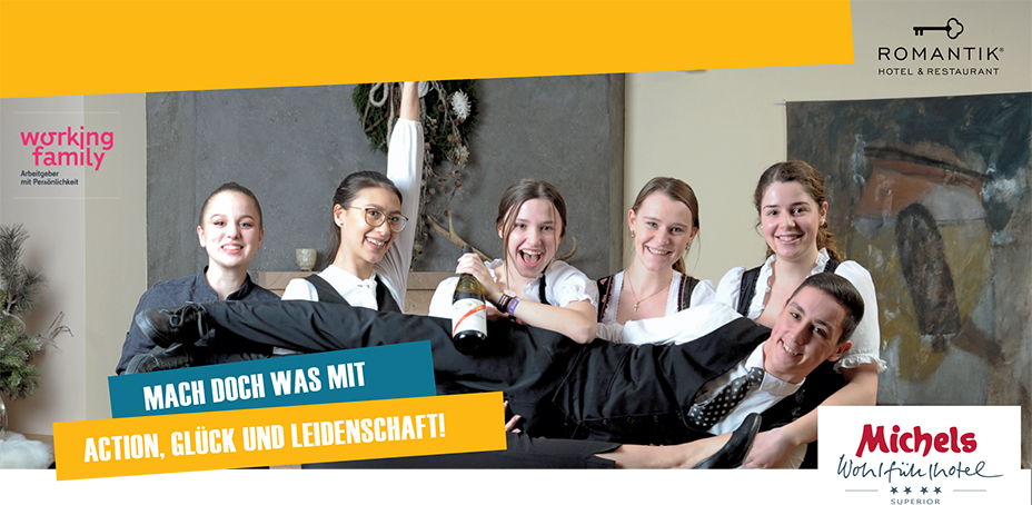 Michels Wohlfühlhotel - Working family Arbeitgeber mit Persönlichkeit - Mach doch was mit Action, Glück und Leidenschaft