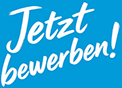 Jetzt bewerben!