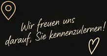 Wir freuen darauf, Sie kennenzulernen!