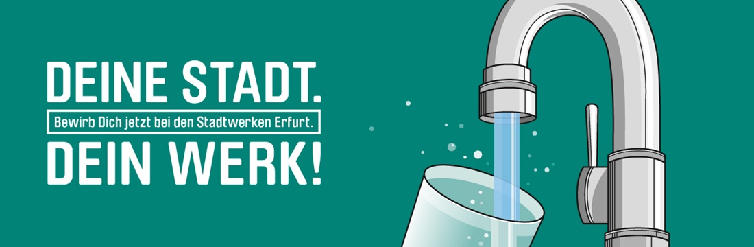 Deine Stadt. Dein Werk! - Bewirb Dich jetzt bei den Stadtwerken Erfurt.