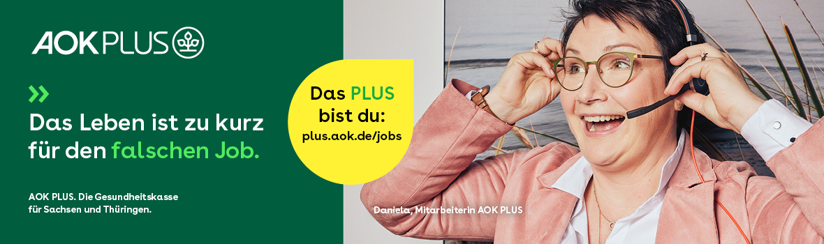 Frau - AOK PLUS - Das PLUS bist du: plus.aok.de/jobs