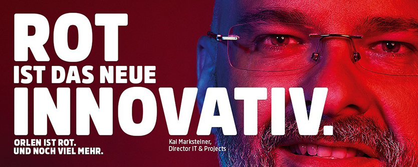 Rot ist das neue innovativ.  Orlen ist rot. Und noch viel mehr.  Kai Marksteiner, Director IT & Projects