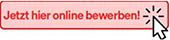 jetzt hier online bewerben