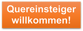 Quereinsteiger willkommen!