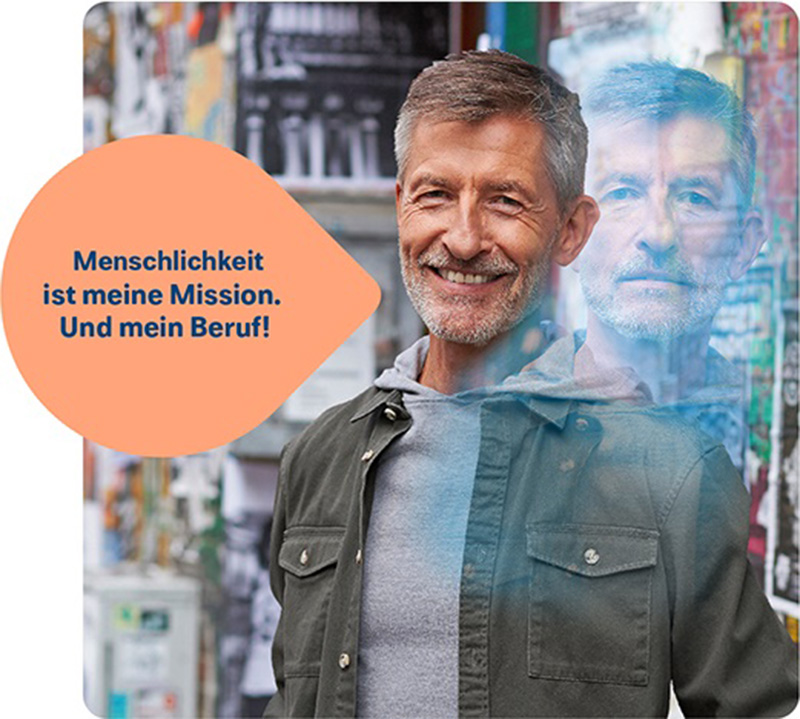 Mann - Menschlichkeit ist meine Mission. Und mein Beruf!