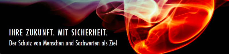 IHRE ZUKUNFT. MIT SICHERHEIT. Der Schutz von Menschen und Sachwerten als Ziel