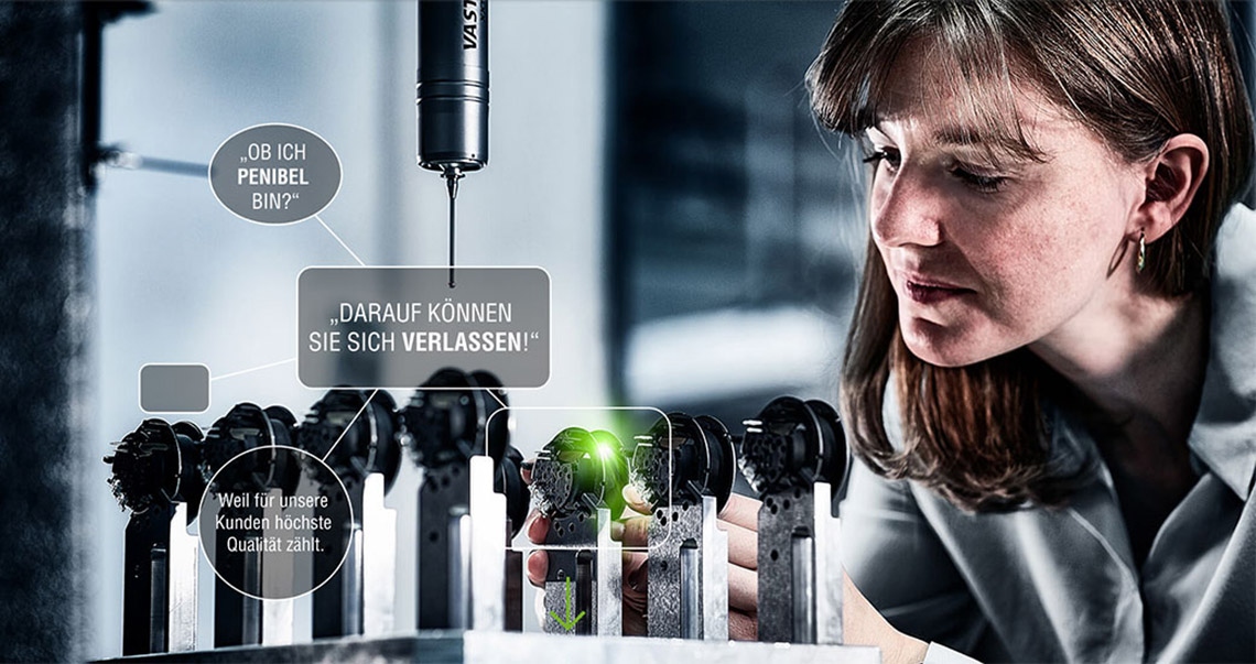 Weil fuer unsere Kunden hoechste Qualitaet zaehlt