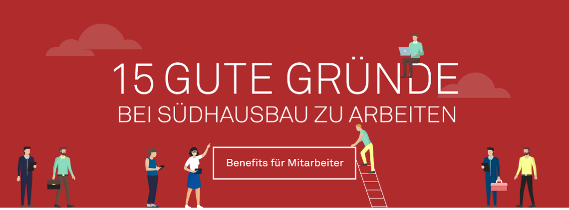 15 gute Gründe bei Südhausbau zu arbeiten
