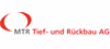 MTR Tief- und Rückbau AG MTR Tief- und Rückbau AG