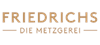 Firmenlogo: Friedrichs - Die Metzgerei GmbH