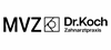 Firmenlogo: MVZ Dr.Koch Zahnarztpraxis