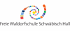 Firmenlogo: Freie Waldorfschule Schwäbisch Hall
