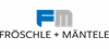 Firmenlogo: Fröschle + Mäntele GmbH