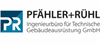 Firmenlogo: Pfähler + Rühl Ingenieurbüro für Technische Gebäudeausrüstung GmbH