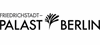 Friedrichstadt-Palast Betriebsgesellschaft mbH Friedrichstadt-Palast Betriebsgesellschaft mbH