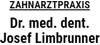 Firmenlogo: Zahnarztpraxis Dr. med. dent. Josef Limbrunner