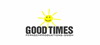 Good Times Fernsehproduktions-GmbH Good Times Fernsehproduktions-GmbH