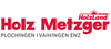 Firmenlogo: Holzland Metzger GmbH & Co.